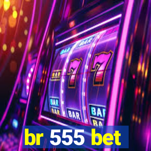 br 555 bet